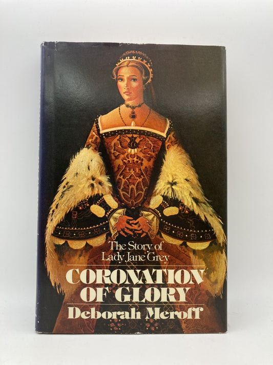 Lady Jane Grey: Coronation of Glory