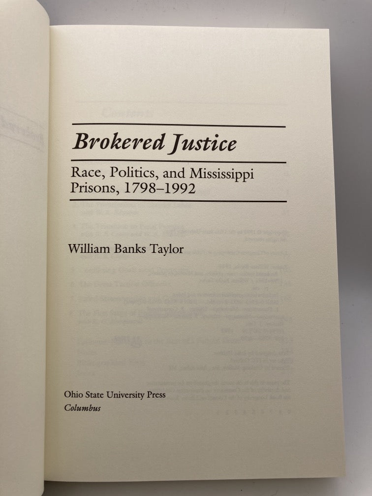 Brokered Justice: Race, Politics and Mississippi Prisons 1798-1992