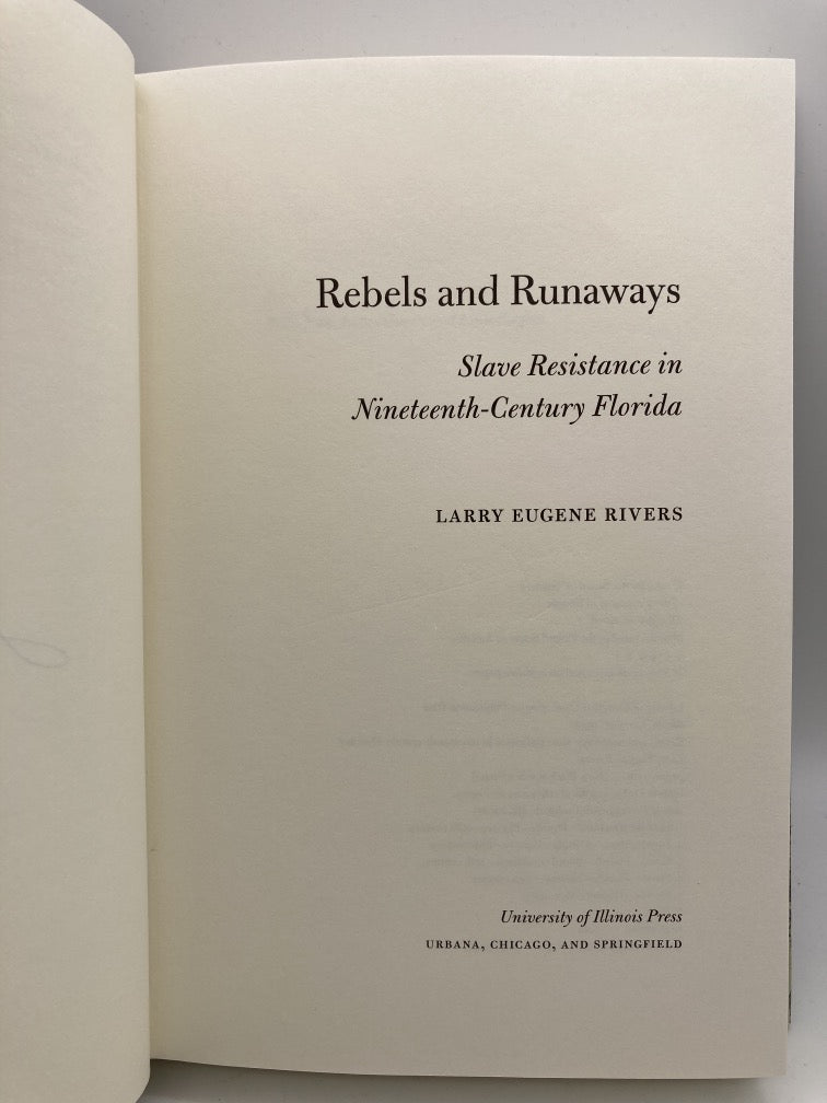 Rebels and Runaways: Slave Resistance in Nineteenth-Century Florida