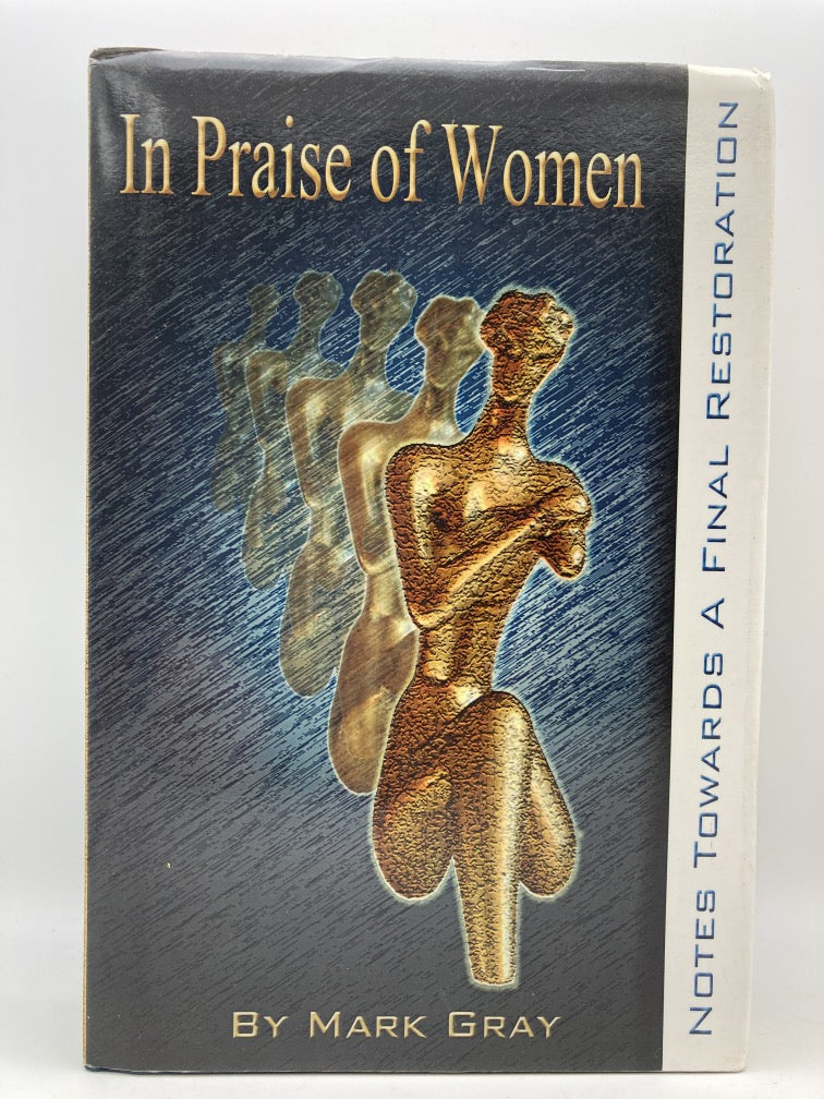 In Praise of Women: Notes Toward a Final Restoration