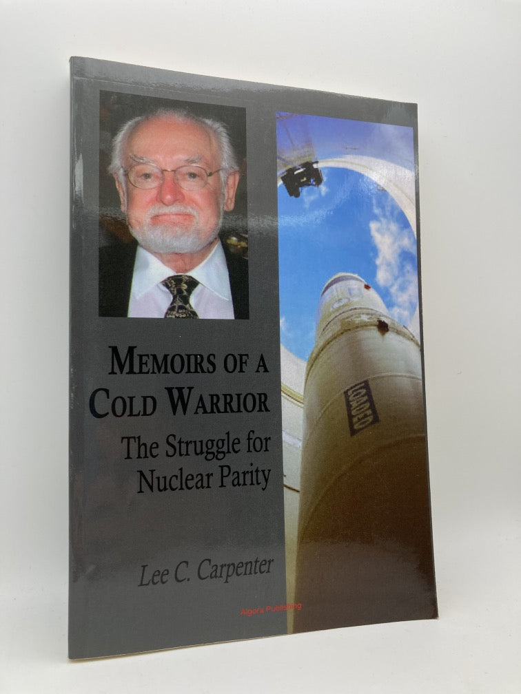 Memoirs of a Cold Warrior: The Struggle for Nuclear Parity