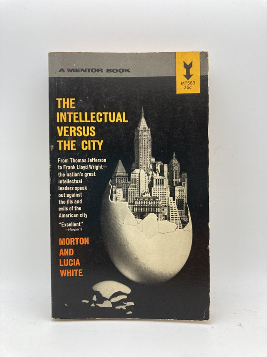 The Intellectual Versus the City: From Thomas Jefferson to Frank Lloyd Wright