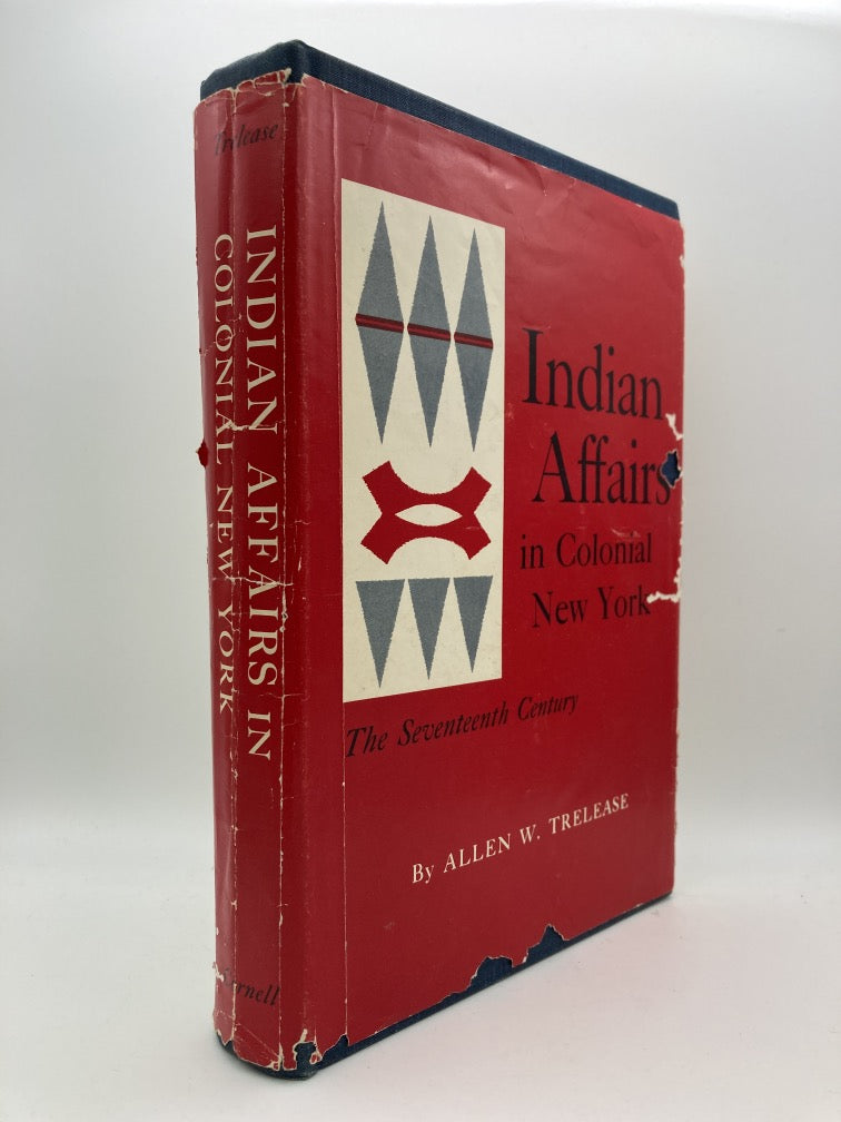 Indian Affairs in Colonial New York: The Seventeenth Century