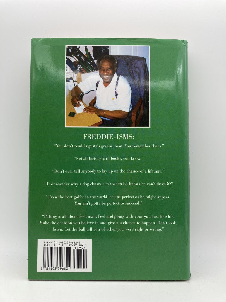 Freddie & Me: Life Lessons from Freddie Bennett, Augusta National's Legendary Caddy Master