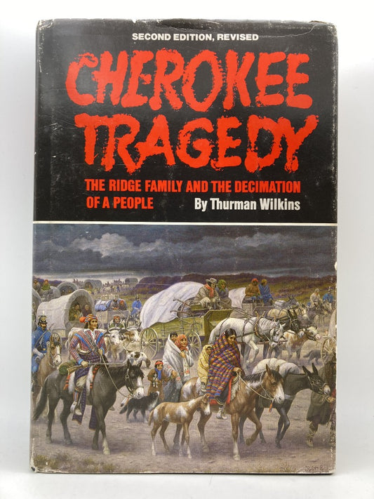 Cherokee Tragedy: The Ridge Family and the Decimation of a People