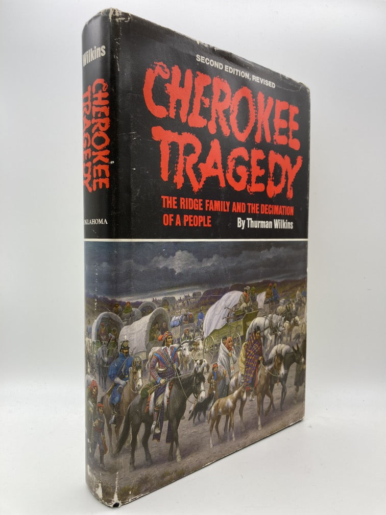 Cherokee Tragedy: The Ridge Family and the Decimation of a People