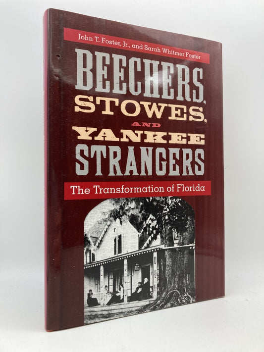 Beechers, Stowes and Yankee Strangers: The Transformation of Florida