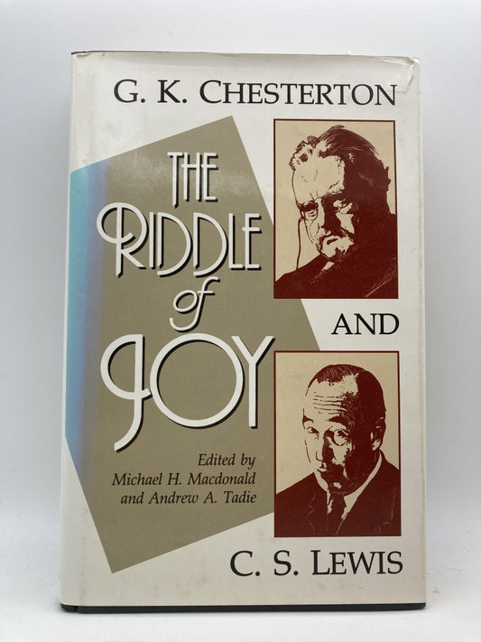 The Riddle of Joy: G.K. Chesterton and C.S. Lewis