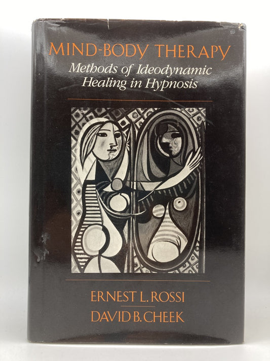 Mind-Body Therapy: Methods of Ideodynamic Healing in Hypnosis