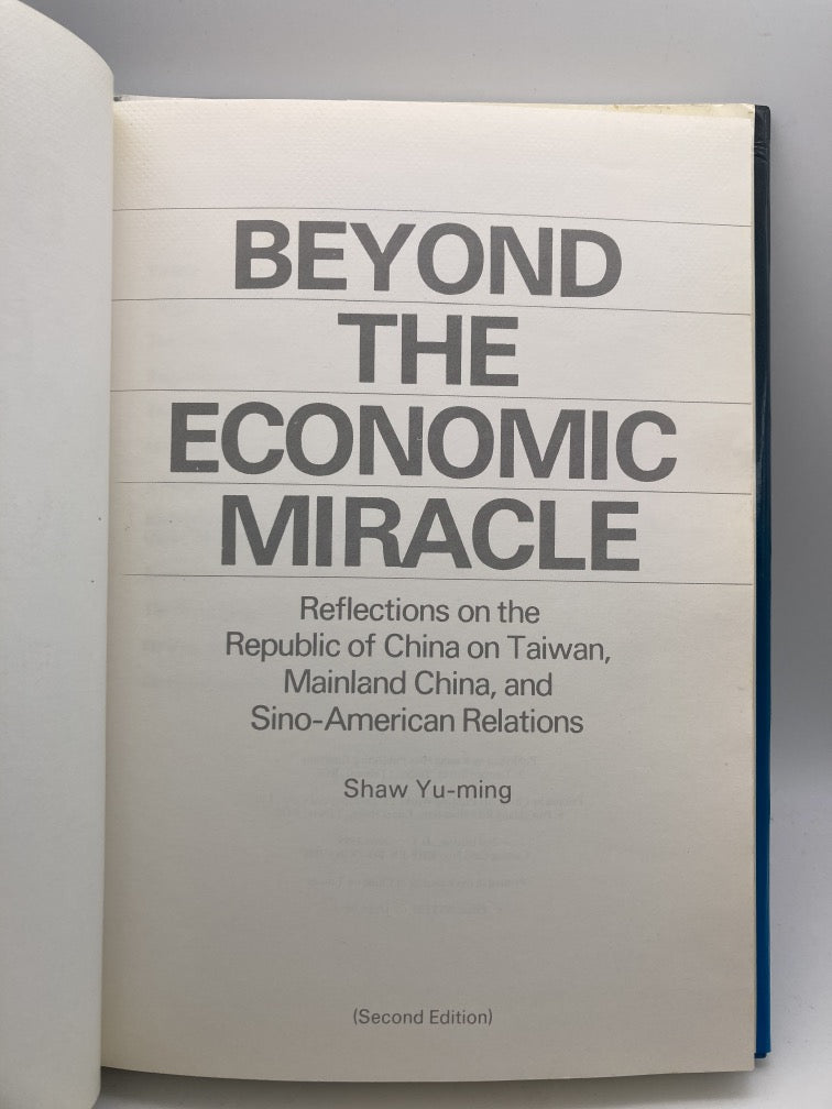 Beyond the Economic Miracle: Reflections on the Republic of China on Taiwan, Mainland China and Sino-American Relations