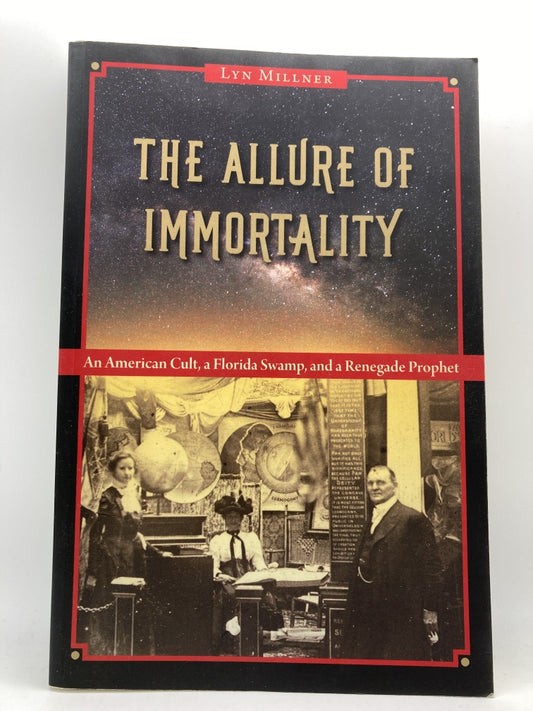 The Allure of Immortality: An American Cult, a Florida Swamp and a Renegade Prophet