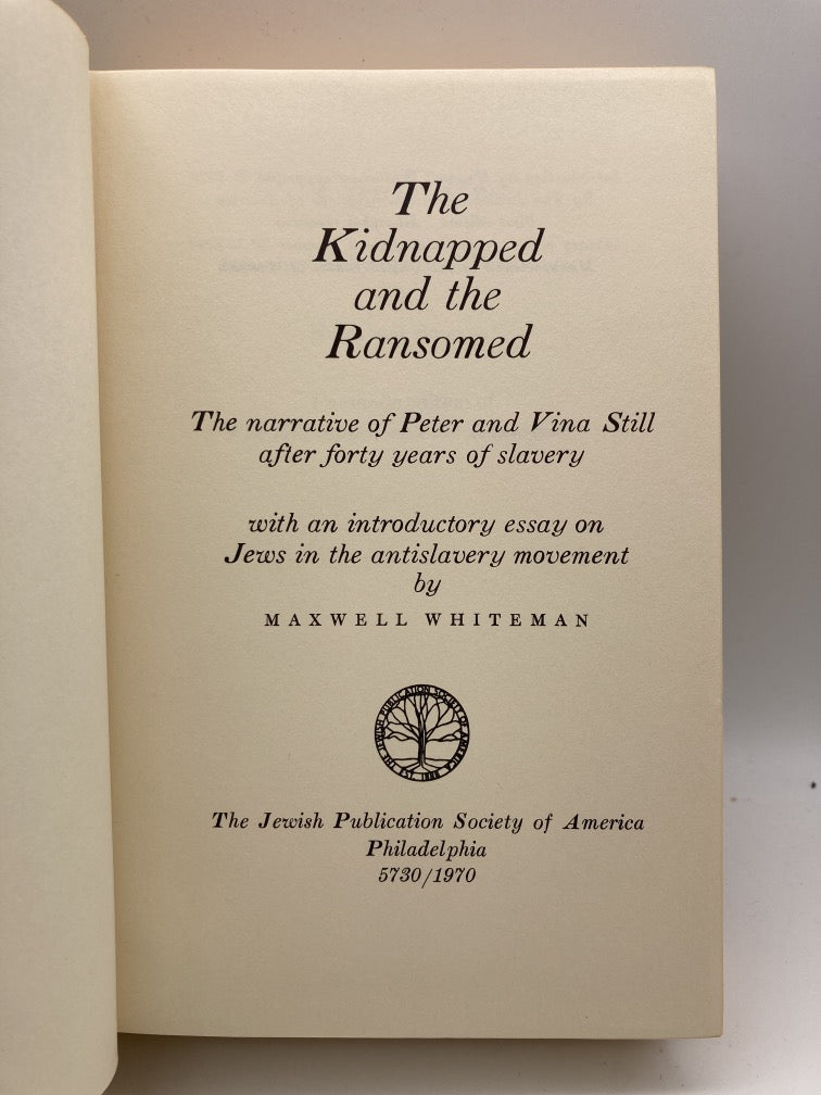 The Kidnapped and the Ransomed: The Narrative of Peter and Vina Still After Forty Years of Slavery