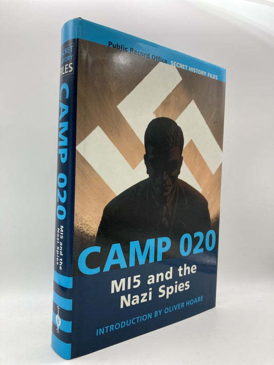 Camp 020: MI5 and the Nazi Spies