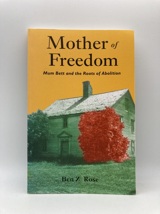 Mother of Freedom: Mum Bett and the Roots of Abolition