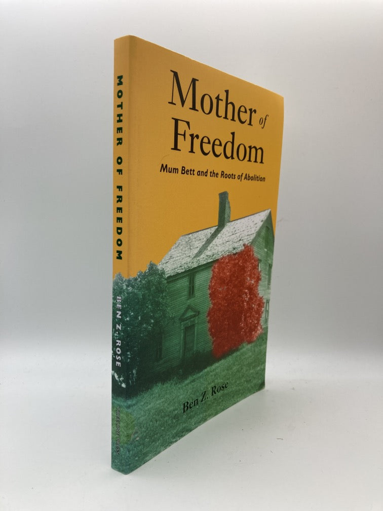 Mother of Freedom: Mum Bett and the Roots of Abolition