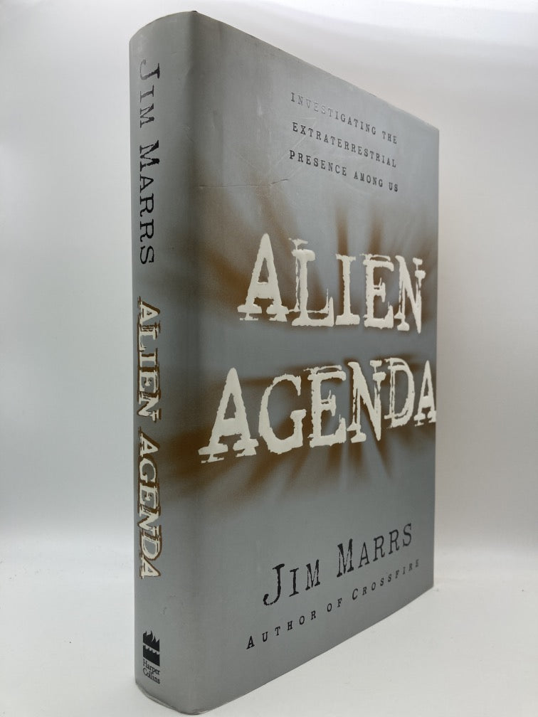 Alien Agenda: Investigating the Extraterrestrial Presence Among Us