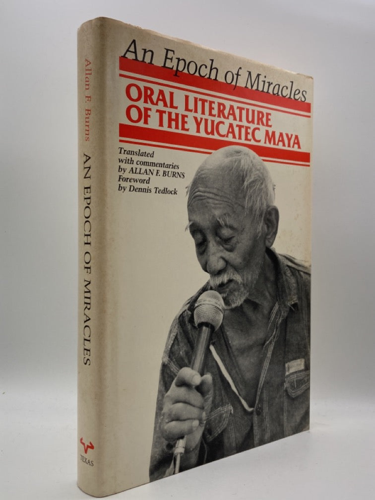 An Epoch of Miracles: Oral Literature of the Yucatec Maya