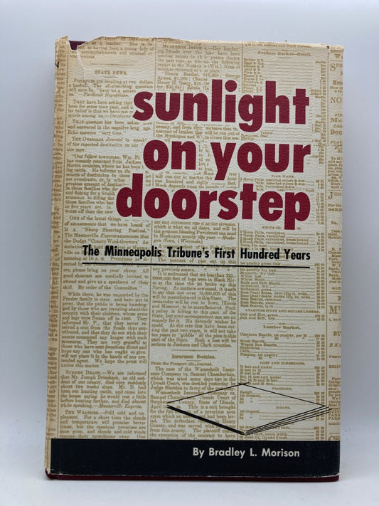 Sunlight on Your Doorstep: The Minneapolis Tribune's First Hundred Years