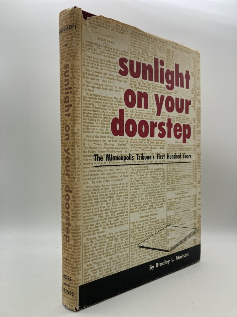 Sunlight on Your Doorstep: The Minneapolis Tribune's First Hundred Years