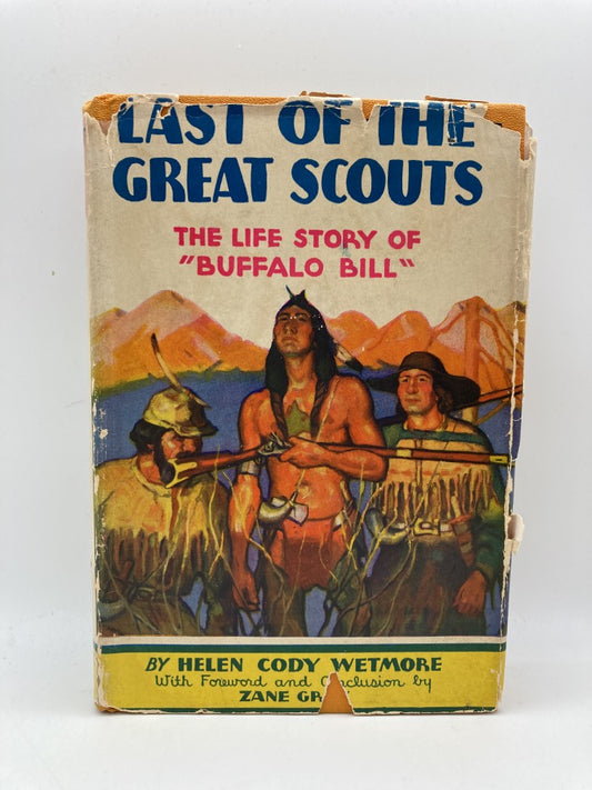 Last of the Great Scouts: The Life Story of "Buffalo Bill"