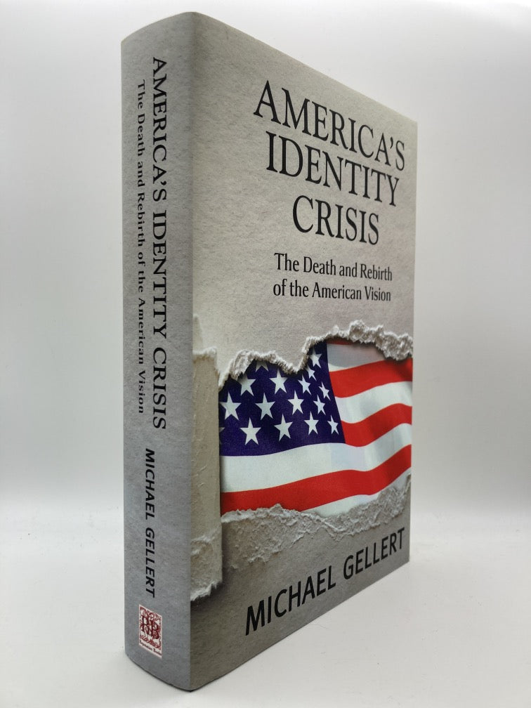 America's Identity Crisis: The Death and Rebirth of the American Vision