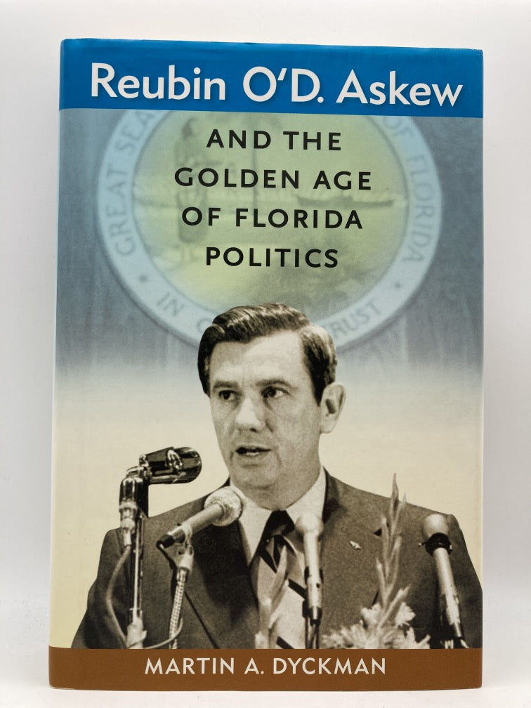 Reubin O'D. Askew and the Golden Age of Florida Politics