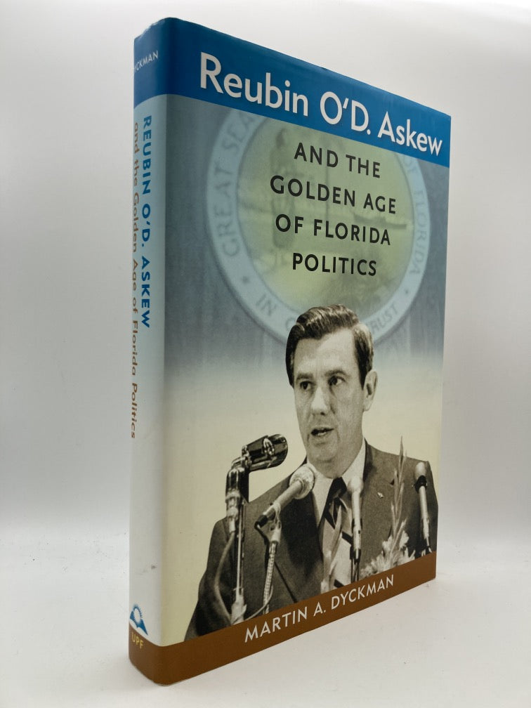 Reubin O'D. Askew and the Golden Age of Florida Politics