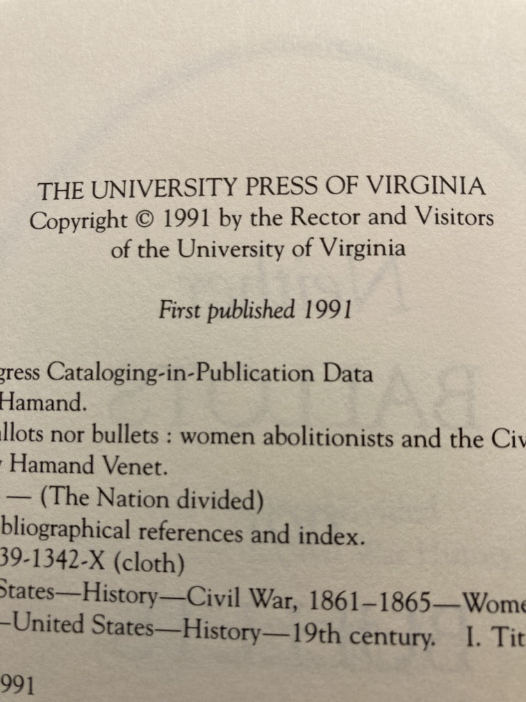 Neither Ballots Nor Bullets: Women Abolitionists and the Civil War