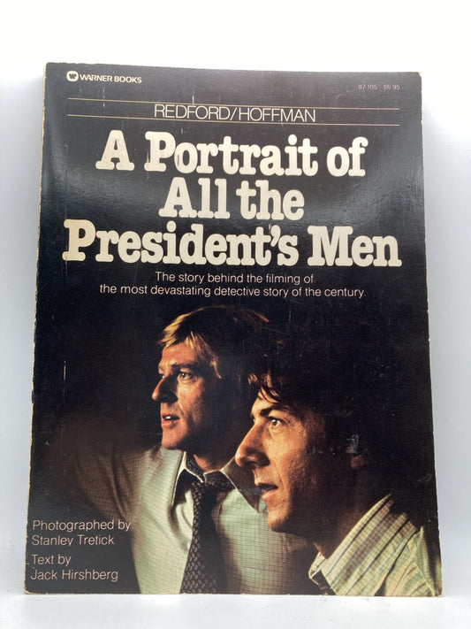 A Portrait of All the President's Men: The Story Behind the Filming of the Most Devastating Detective Story of the Century