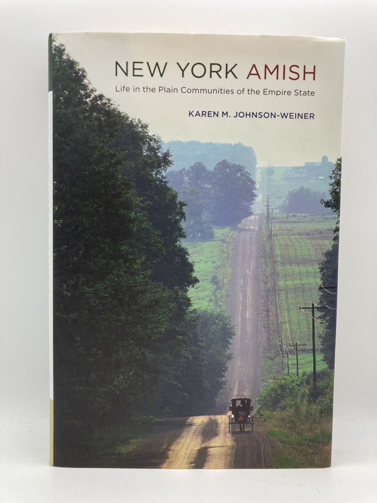 New York Amish: Life in the Plain Communities of the Empire State