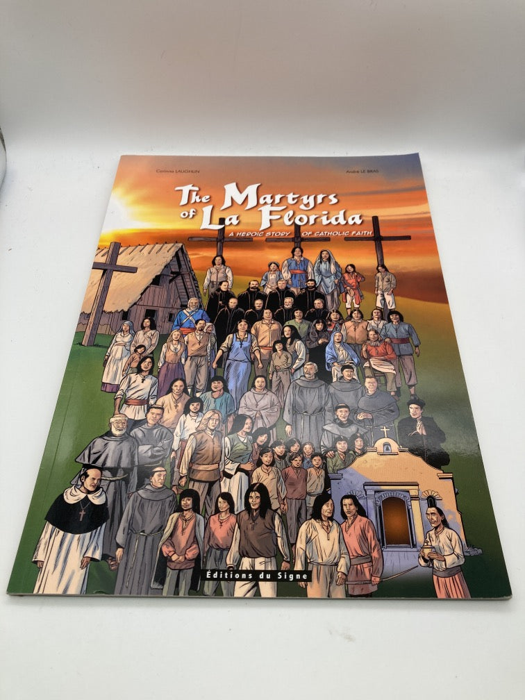 The Martyrs of La Florida: A Heroic Story of Catholic Faith