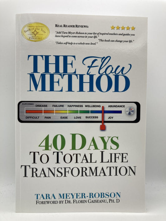 The Flow Method: 40 Days to Total Life Transformation