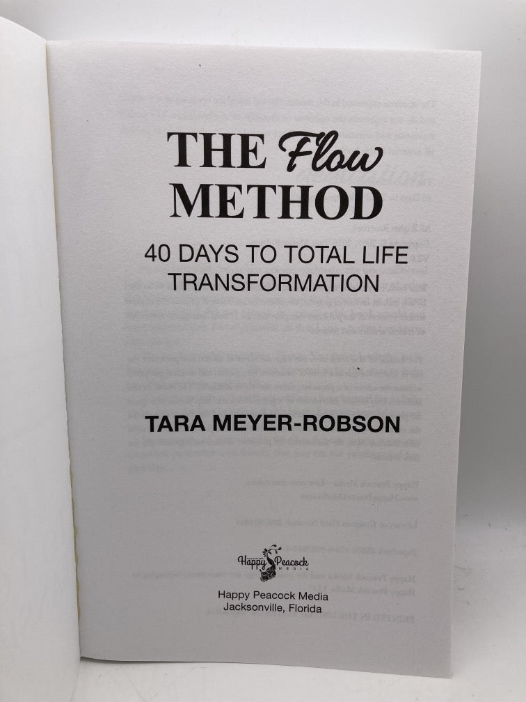 The Flow Method: 40 Days to Total Life Transformation