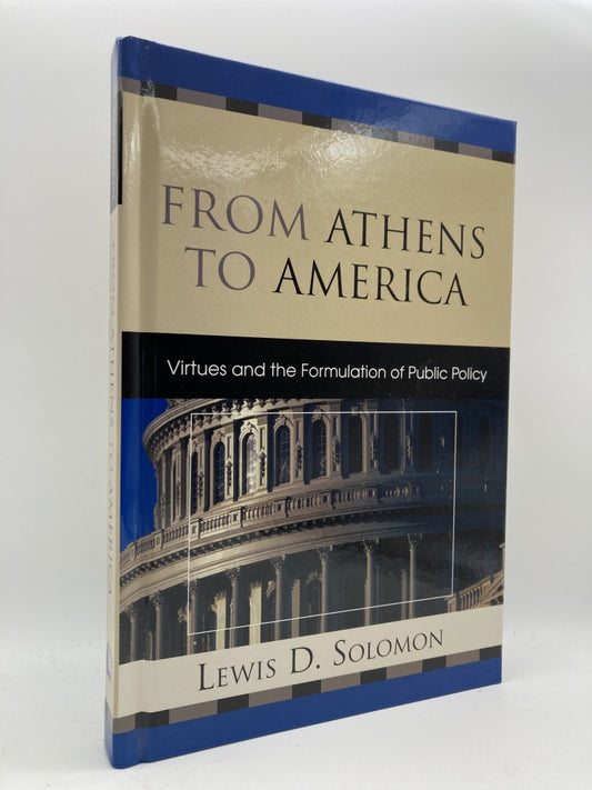 From Athens to America: Virtues and the Formulation of Public Policy