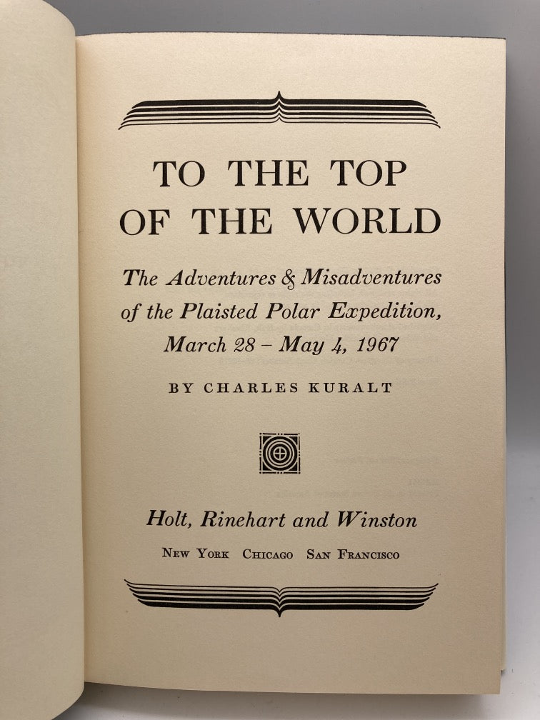 To the Top of the World: The Adventures and Misadventures of the Plaisted Polar Expedition