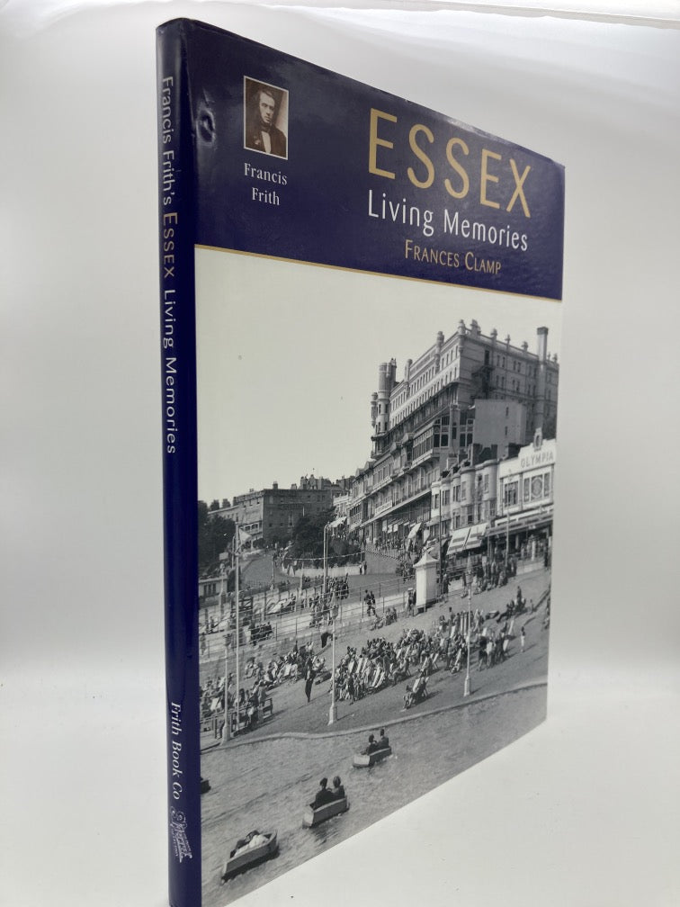Francis Firth's Essex: Living Memories