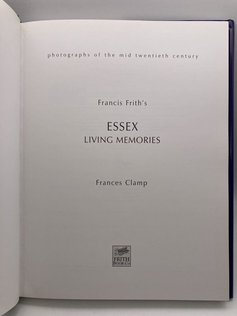 Francis Firth's Essex: Living Memories