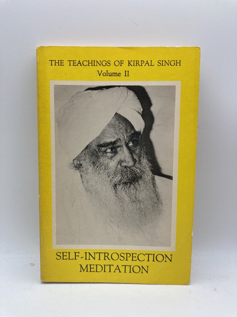 Self-Introspection & Meditation: he Teachings of Kirpal Singh Volume II