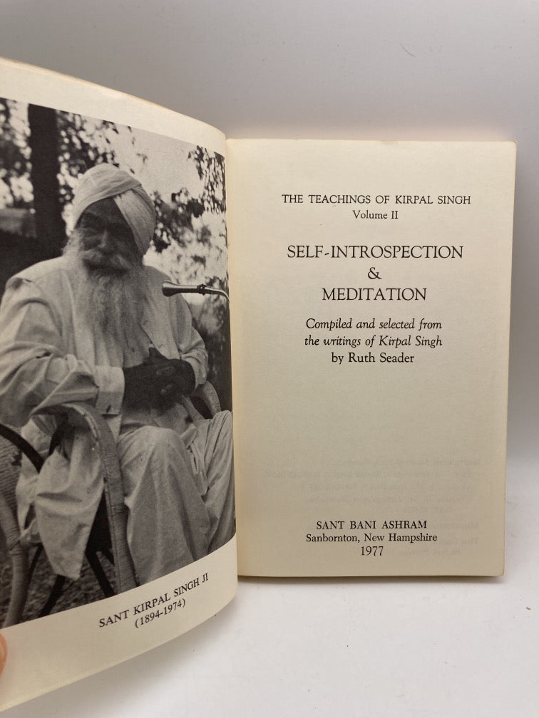 Self-Introspection & Meditation: he Teachings of Kirpal Singh Volume II