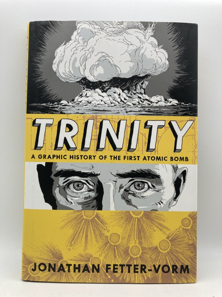 Trinity: A Graphic History of the First Atomic Bomb