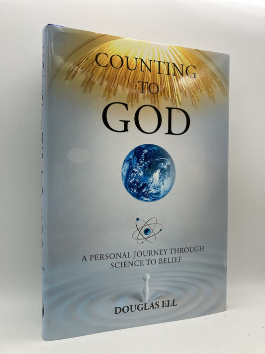 Counting to God: A Personal Journey Through Science to Belief