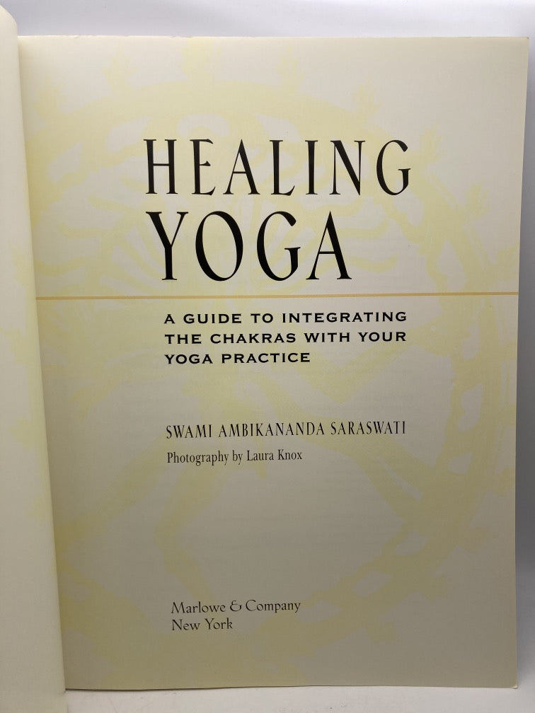 Healing Yoga: A Guide to Integrating the Chakras with Your Yoga Practice