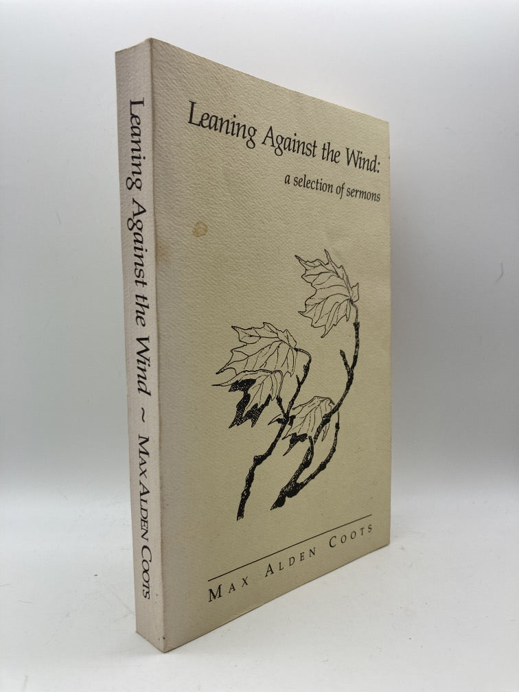 Leaning Against the Wind: A Selection of Sermons