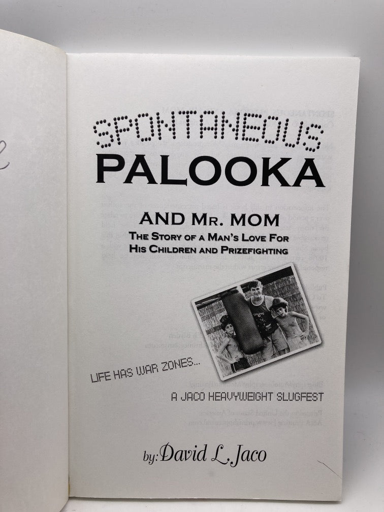 Spontaneous Palooka and Mr. Mom: The Story of a Man's Love for His Children and Prizefighting