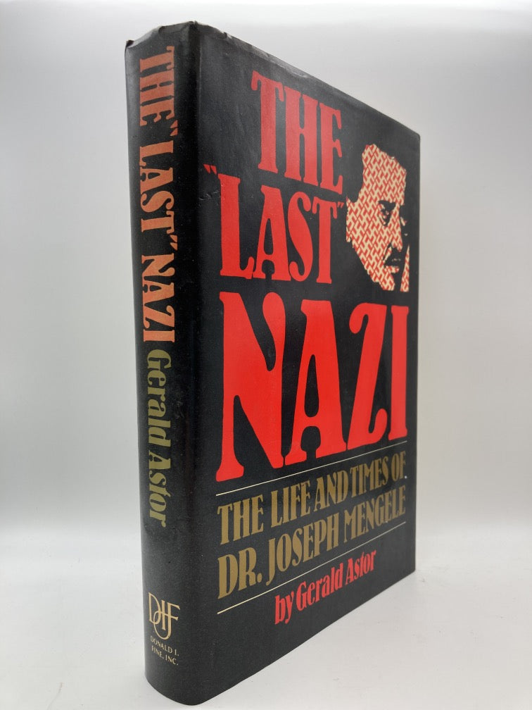 The Last Nazi: The Life and Times of Dr. Joseph Mengele