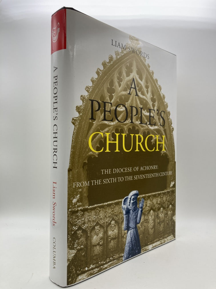 A People's Church: The Diocese of Achonry from the Sixth to the Seventeenth Century