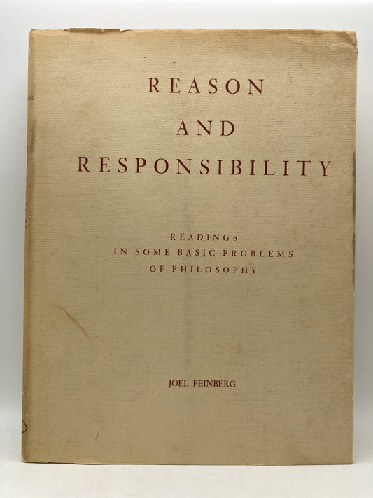 Reason and Responsibility: Readings in Some Basic Principles of Philosophy
