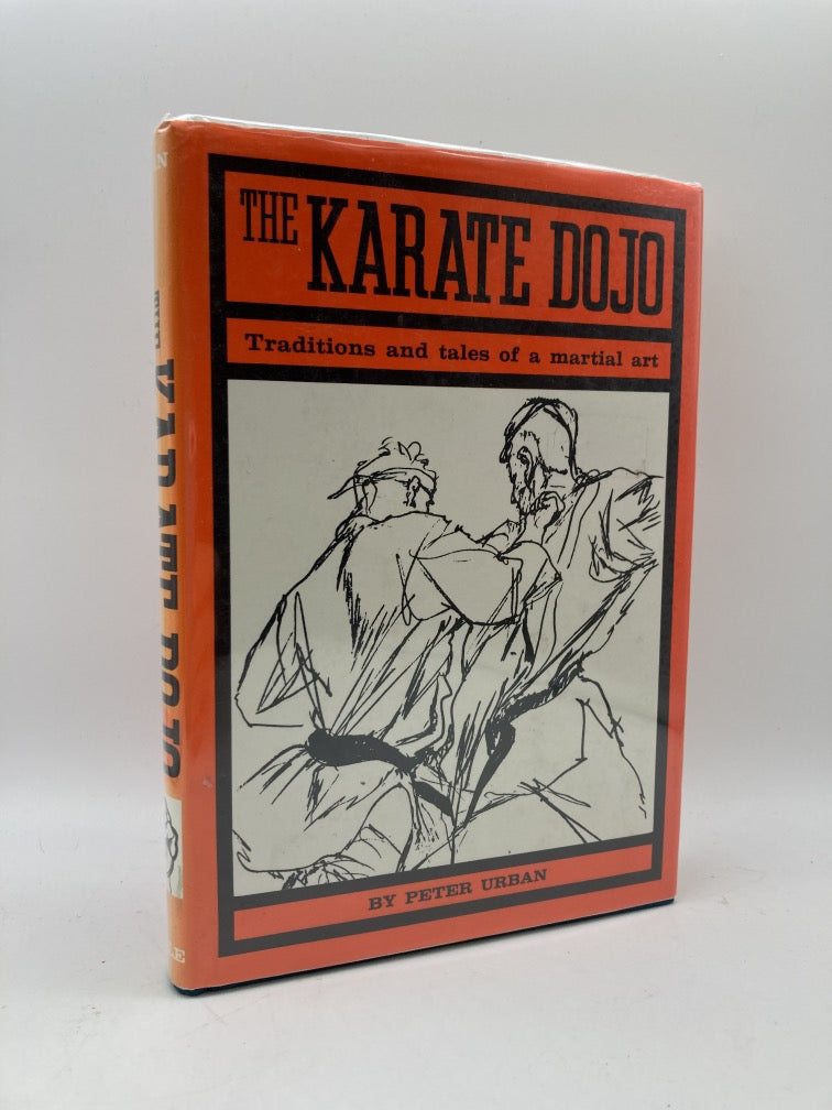 The Karate Dojo: Traditions and Tales of a Martial Art