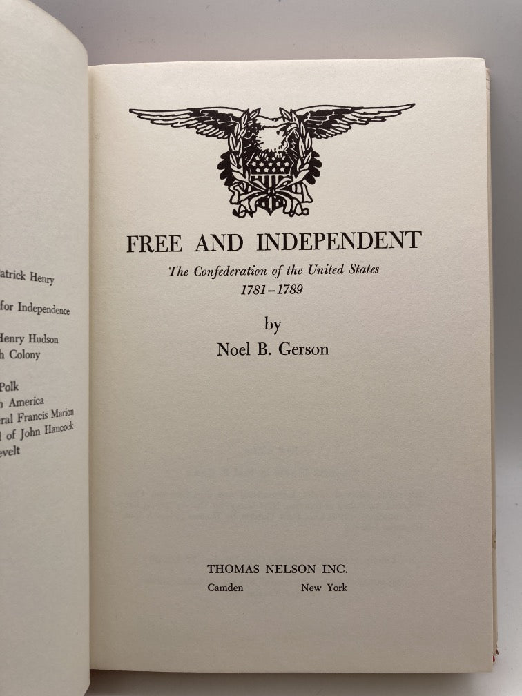 Free and Independent: The Confederation of the United States 1781-1789