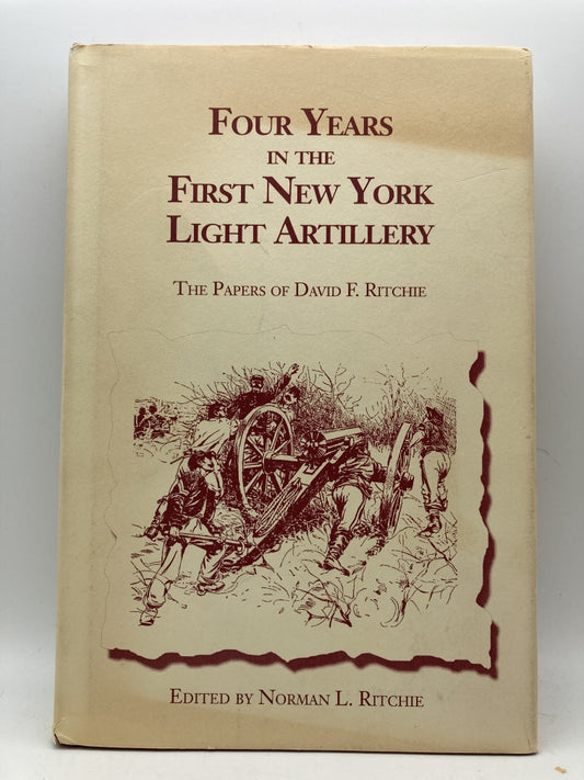 Four Years in the First New York Light Artillery: The Papers of David F. Ritchie